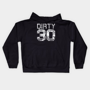 Dirty 30 30th Birthday Kids Hoodie